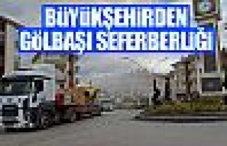 Büyükşehirden Gölbaşı seferberliği