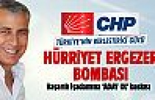 CHP'de Hürriyet Ergezer bombası