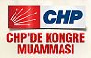 CHP'de kongre muamması