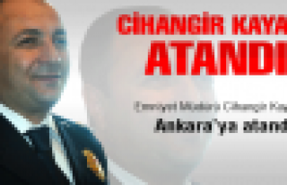 Cihangir Kaya Ankara'ya atandı