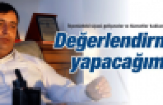 Değerlendirmeler Yapacağım