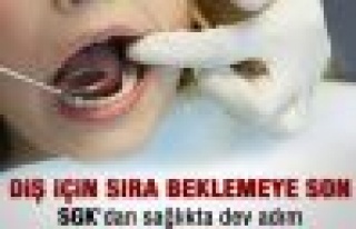 Diş için sıra bekleme dönemine son 