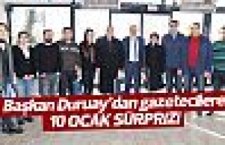 Duruay gazetecileri unutmadı