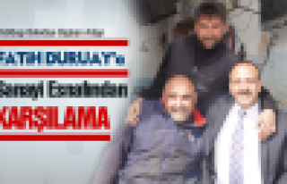 Duruay'a Samimi karşılama