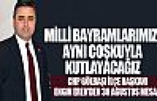 Eren “Tüm milli bayramlarımızı aynı coşkuyla...