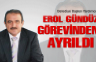 Erol Gündüz görevinden ayrıldı