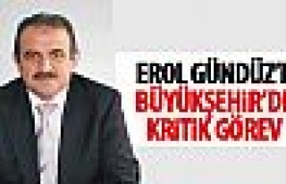 Erol Gündüz'e Büyükşehir'de kritik görev