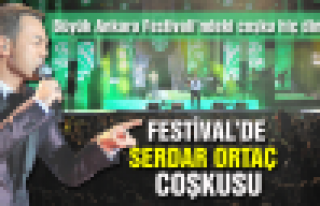 FESTİVAL’DE SERDAR ORTAÇ COŞKUSU