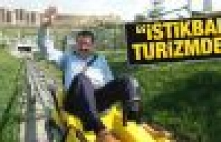 Gökçek: İstikbal turizmde