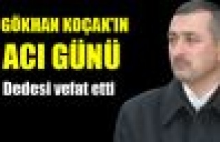 Gökhan Koçak'ın dedesi vefat etti