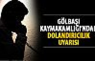 Gölbaşı Kaymakamlığı'ndan uyarı