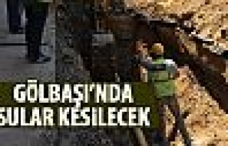 Gölbaşı'nda sular kesilecek