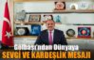 Gölbaşı'ndan Dünyaya Sevgi ve Kardeşlik Mesajı