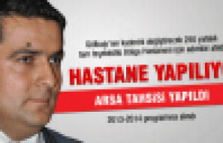 Hastane için adım atıldı