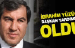 İbrahim Yüzücü Başkan Yardımcısı Oldu