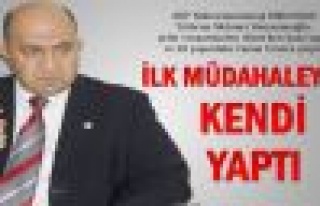 İlk müdahaleyi kendi yaptı