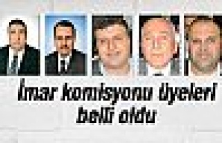 İmar komisyon üyeleri belli oldu