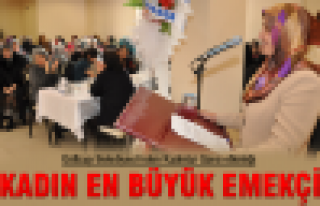 Kadın en büyük emekçi