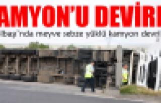 Kamyon'u devirdi