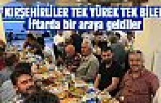 Kırşehirliler iftarda bir araya geldi