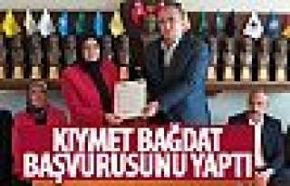 Kıymet Bağdat başvurusunu yaptı