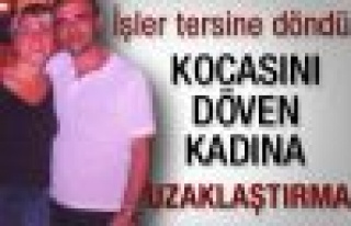 Kocasını döven kadına uzaklaştırma