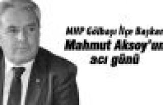 Mahmut Aksoy'un acı günü
