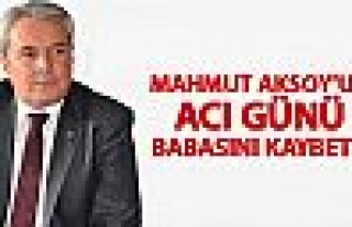 Mahmut Aksoy'un acı günü