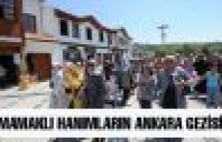 MAMAKLI HANIMLARIN ANKARA GEZİSİ… 