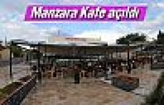 Manzara Kafe açıldı