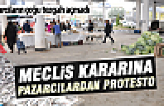 Meclis kararına pazarcı esnafından tepki!