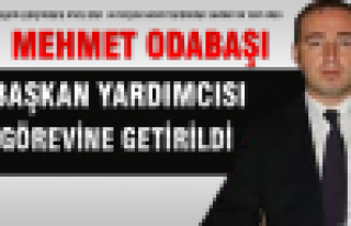 Mehmet Odabaşı, Başkan Yardımcısı oldu