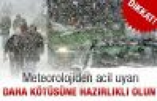 Meteoroloji: Yarın daha kötü olacak 
