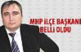 Mhp ilçe başkanı belli oldu