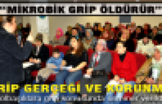 “Mikrobik grip öldürücüdür”