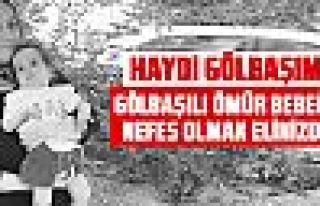 Ömür bebeğe nefes olmak elinizde