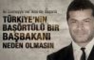 Özdemir: Türbanlı bir başbakan neden olmasın