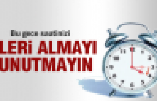 Saatinizi ileri almayı unutmayın