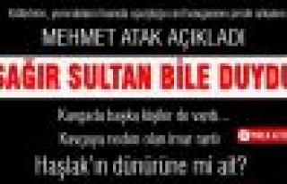 Sağır Sultan bile duydu