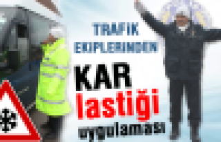 Trafik Ekipleri Kar Lastiği Uygulaması