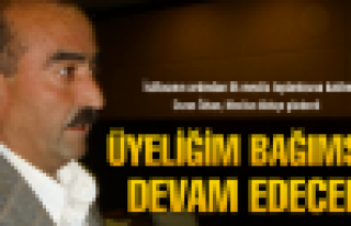 Üyeliğim bağımsız devam edecek