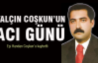 Yalçın Coşkun'un acı günü