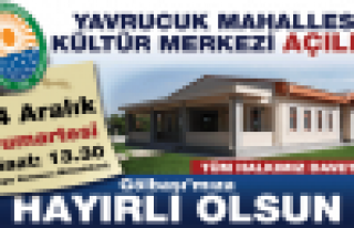 Yavrucuk da Kültür Merkezi'ne kavuşuyor