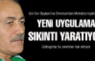 Yeni uygulama sıkıntı yaratıyor