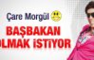 Yılmaz Morgül: Başbakan olmak istiyorum