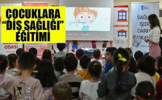 BÜYÜKŞEHİR’DEN ÇOCUKLARA “DİŞ SAĞLIĞI” EĞİTİMİ