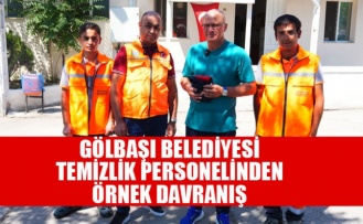 GÖLBAŞI BELEDİYESİ TEMİZLİK PERSONELİNDEN ÖRNEK DAVRANIŞ