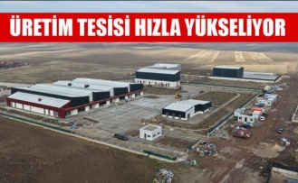 ÇUBUK’TAKİ “ÜRÜN İŞLEME TESİSİ” HIZLA YÜKSELİYOR