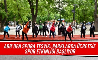 ABB'den spora teşvik: Parklarda ücretsiz spor etkinliği başlıyor