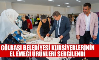 GÖLBAŞI BELEDİYESİ KURSİYERLERİNİN EL EMEĞİ ÜRÜNLERİ SERGİLENDİ